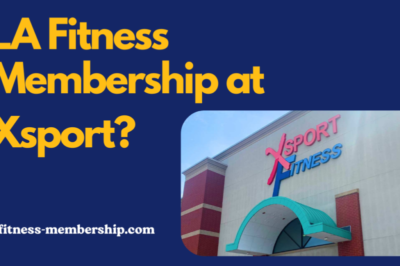 Can I Use My LA Fitness Membership at XSport?
